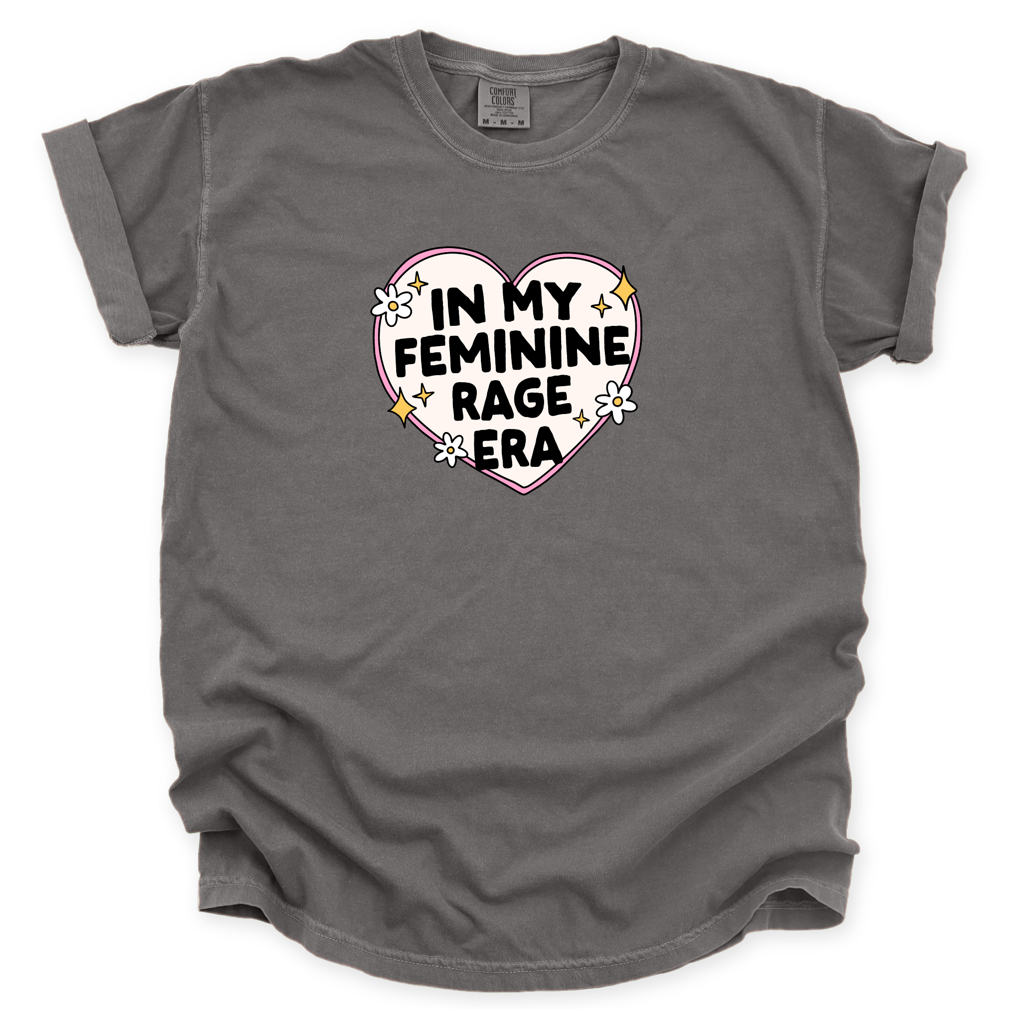 Feminine Rage - T-Shirt  - Adult (4 colour options)