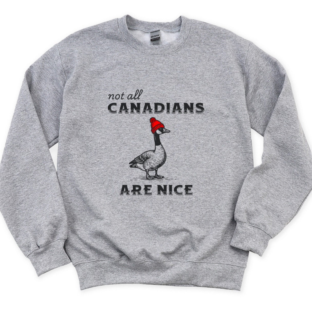 Not all Canadians are Nice - Crewneck Sweatshirt - Adult (2 colour options)