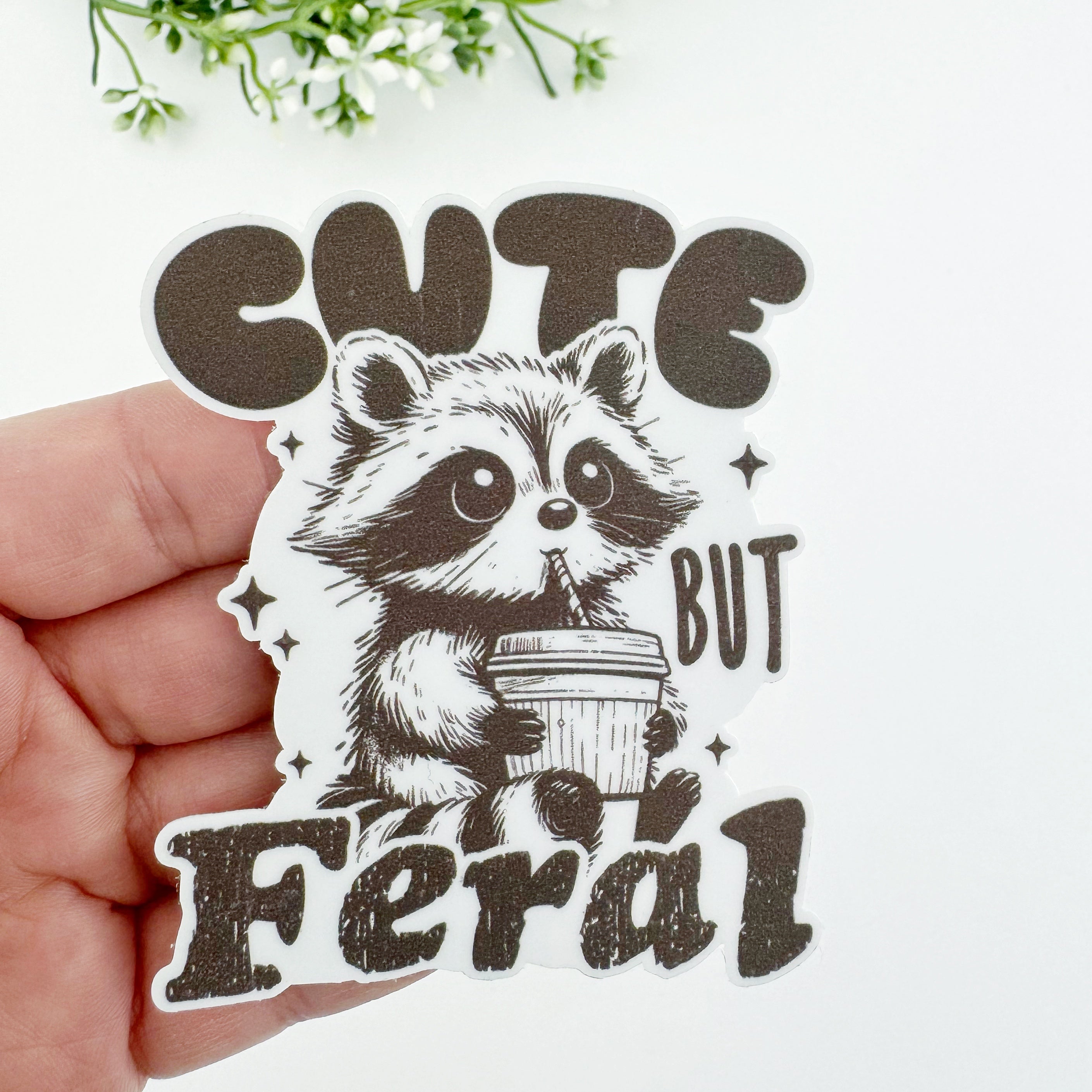 Cute But Feral - Vinyl Sticker