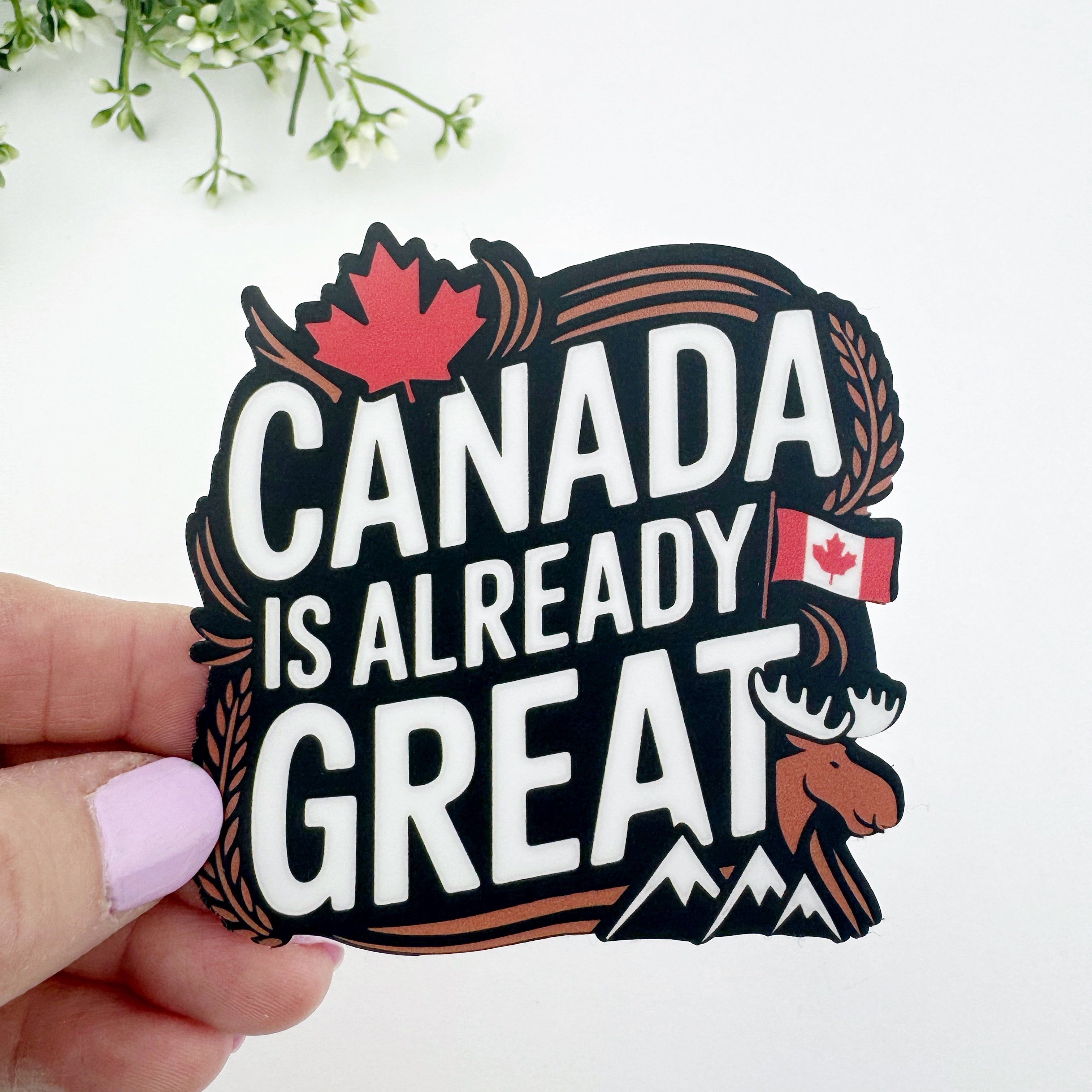 Canada is Already Great - Vinyl Sticker