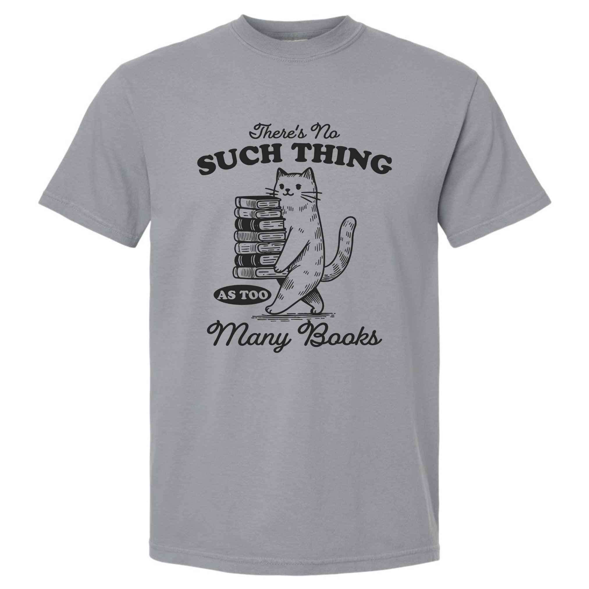 Too Many Books - T-Shirt  - Adult (5 colour options)